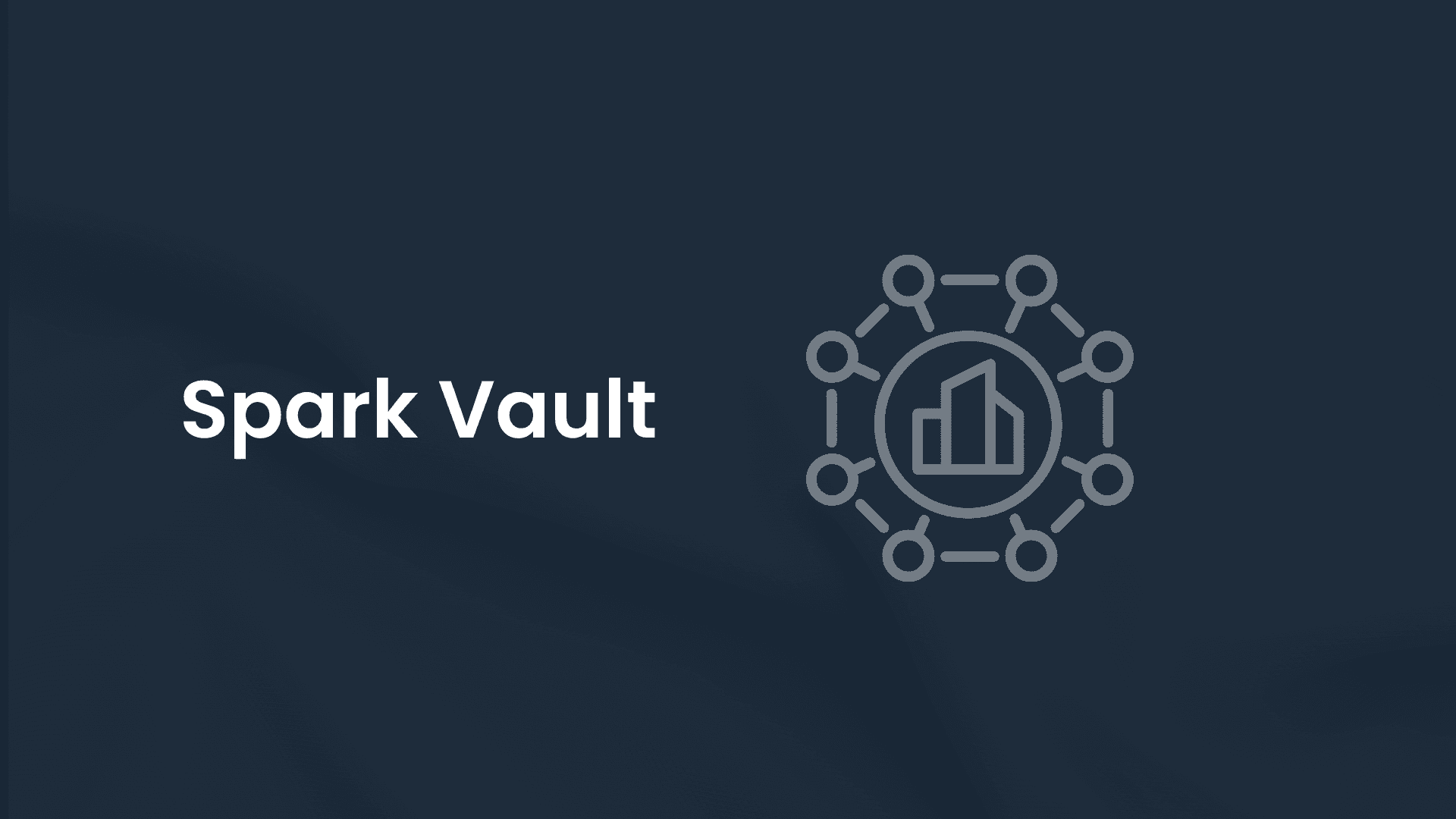 Spark Vault