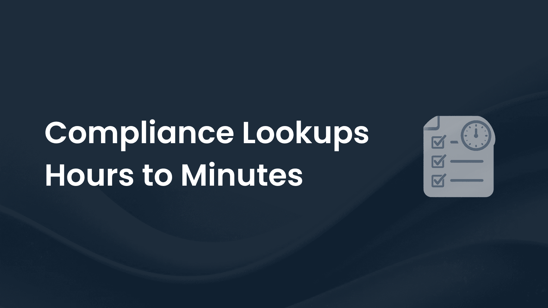 Bank Cut Compliance Lookups from Hours to Minutes