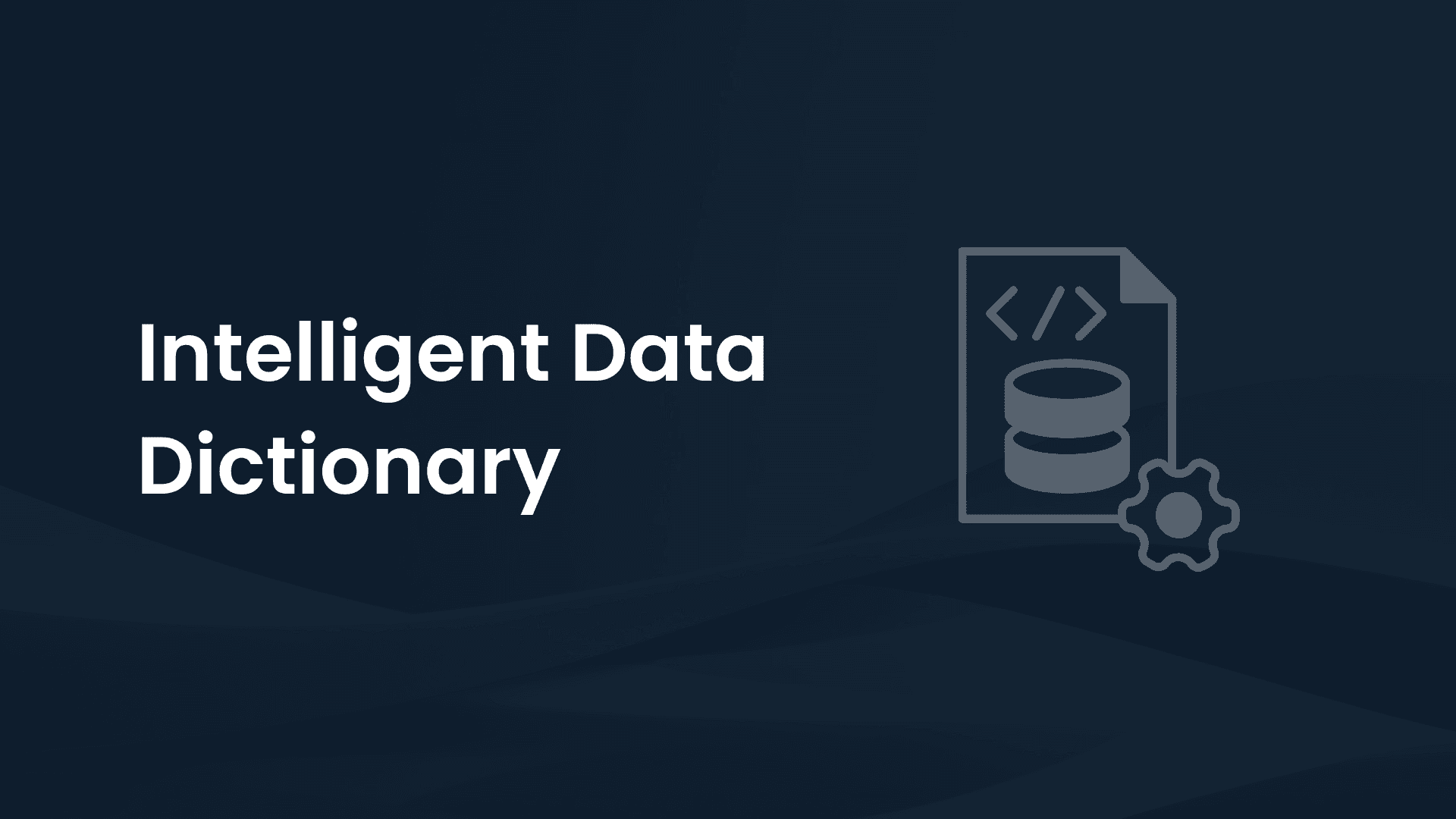Intelligent Data Dictionary