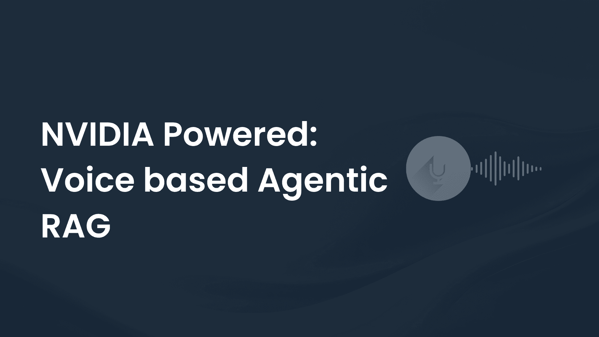 NVIDIA Powered voice based Agentic RAG