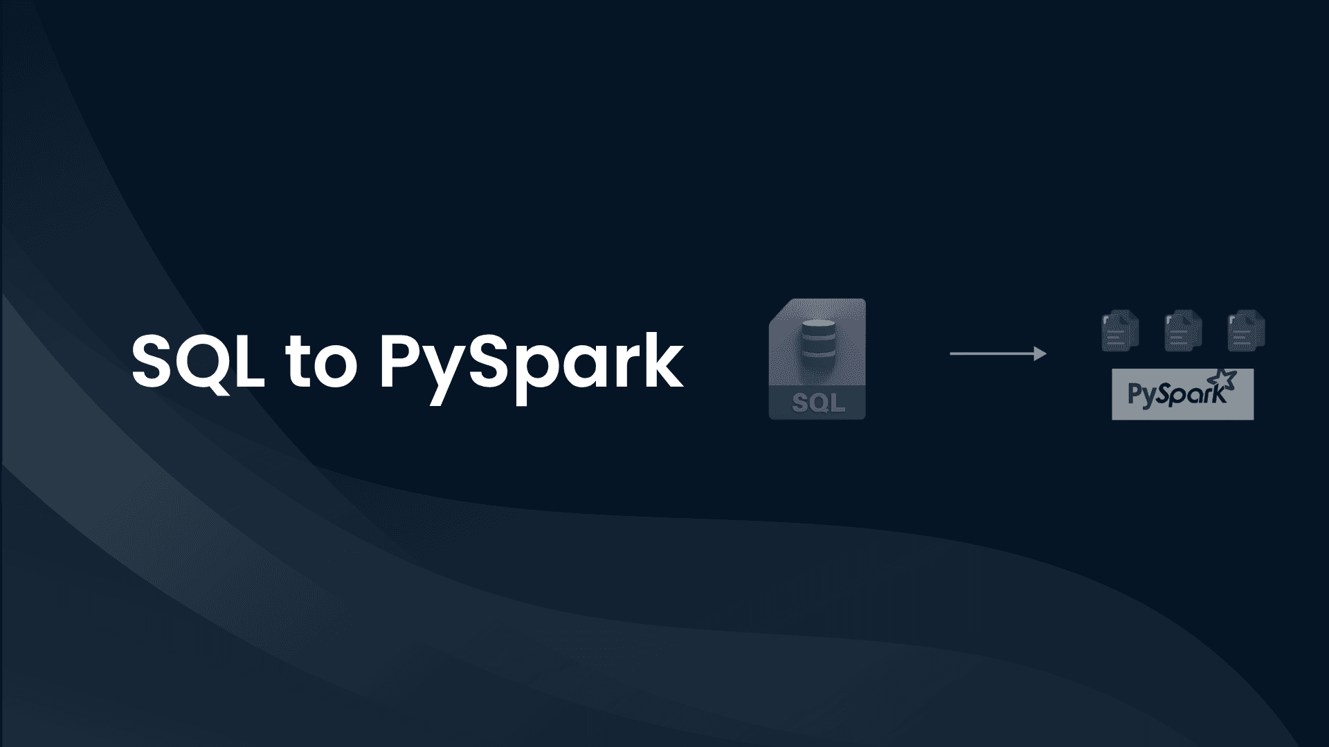 SQL to PySpark