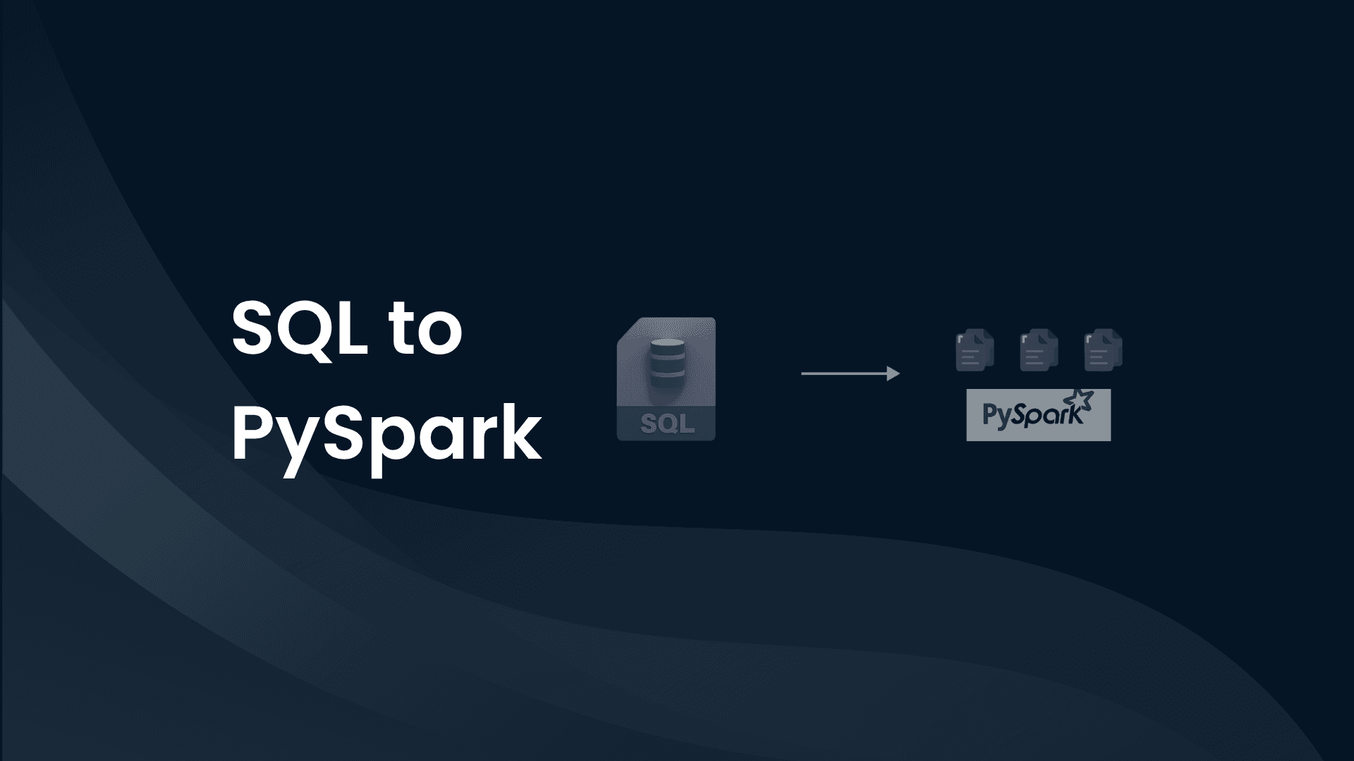 SQL to PySpark