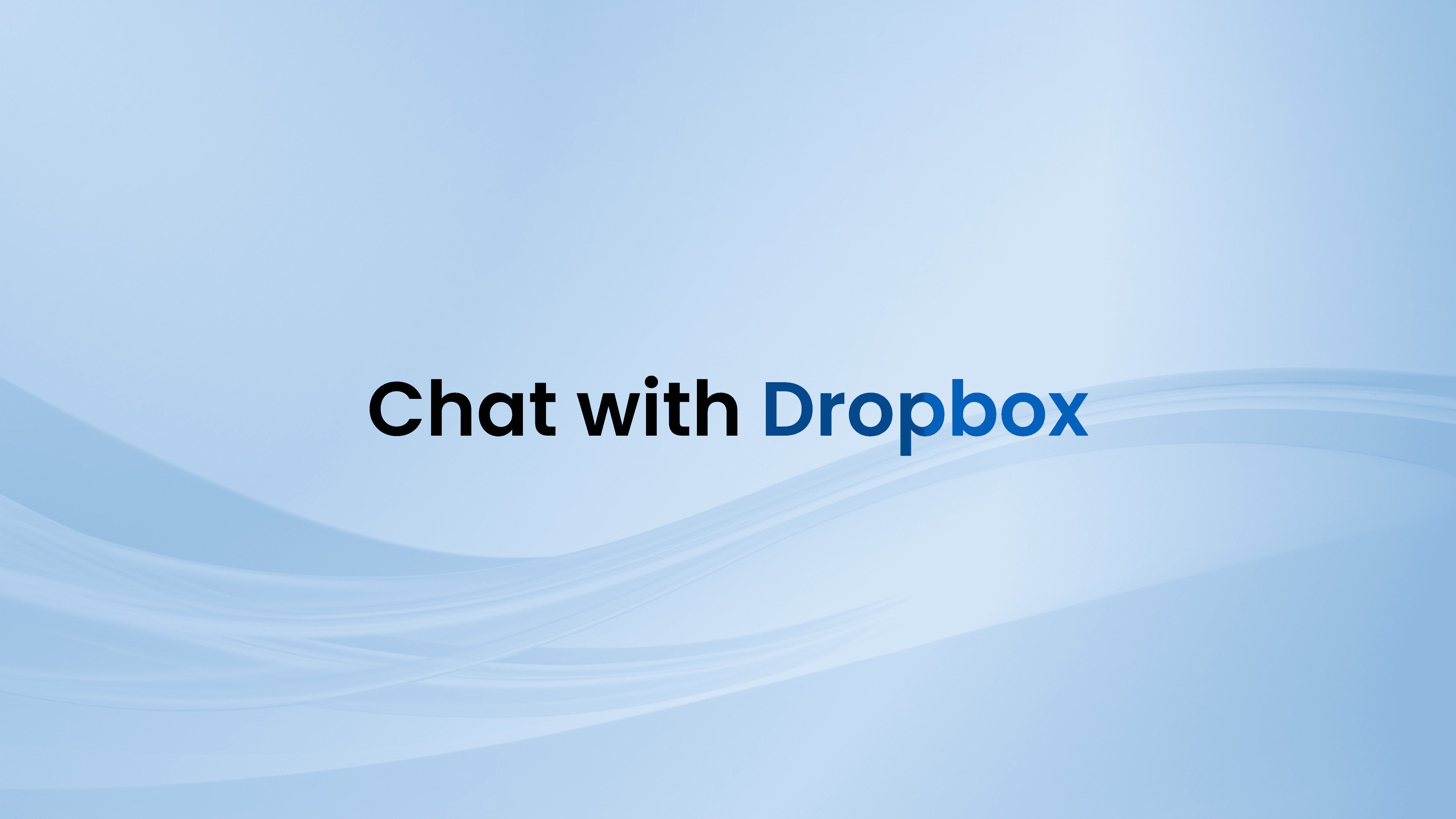 Chat with Dropbox