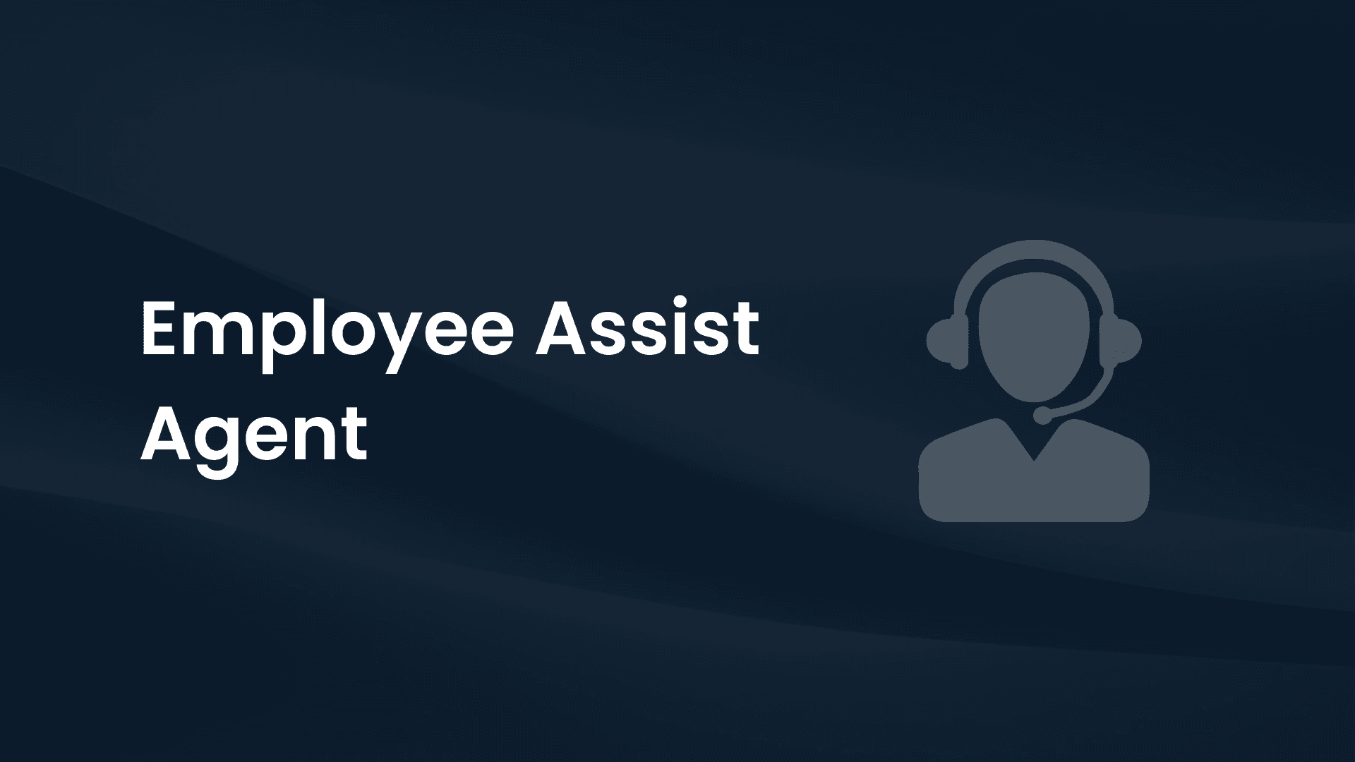 Employee Assist Agent