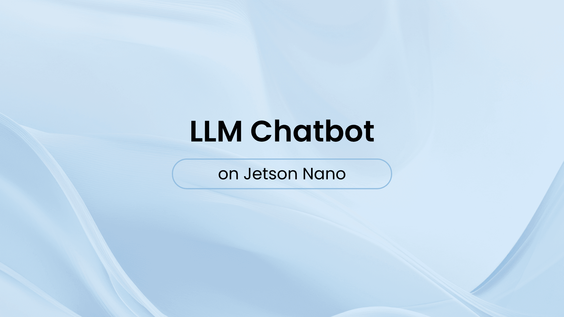 LLM Chatbot on Jetson Nano